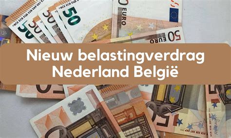 dubbel belastingverdrag belgie nederland